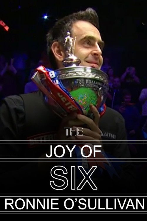 Ronnie O'Sullivan - The Joy of Six (2020) poster