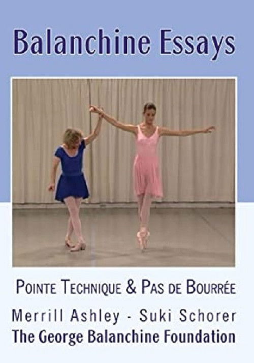 Balanchine Essays - The Pointe Technique (1994) poster