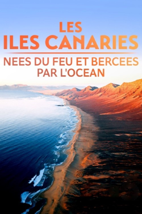 Les Îles Canaries, nées du feu et bercées par l'océan (2023) poster