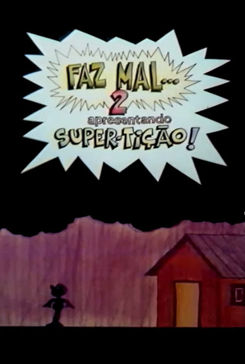 Faz Mal 2: Super-Tição (1984) poster