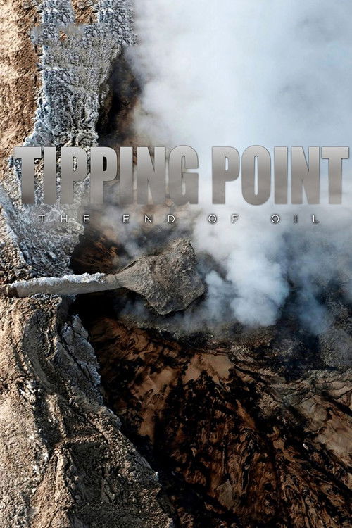 Tipping Point: The End of Oil (2011) poster