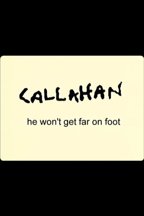 Callahan: He Won't Get Far On Foot (2001) poster