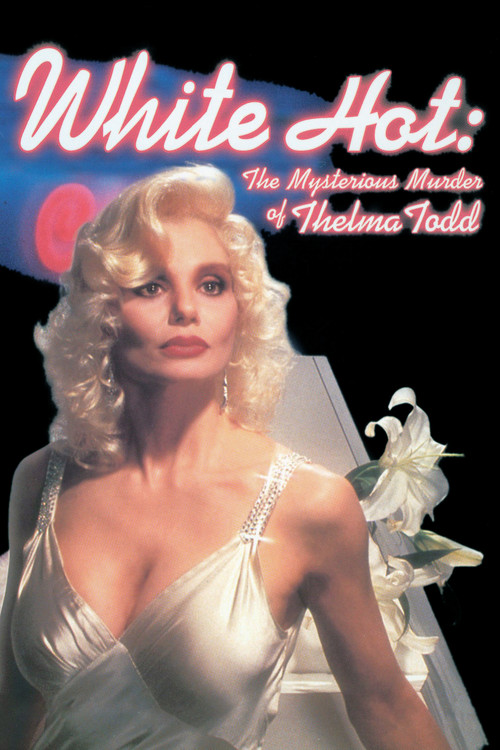White Hot: The Mysterious Murder of Thelma Todd (1991) poster