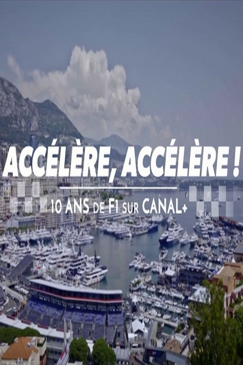 Accélère, accélère ! 10 ans de F1 sur Canal+ (2023) poster