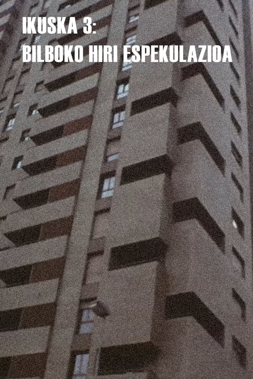 Ikuska 3: Bilboko hiri espekulazioa (1979) poster
