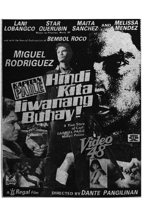 Kapitan Paile: Hindi Kita Iiwanang Buhay! (1990) poster