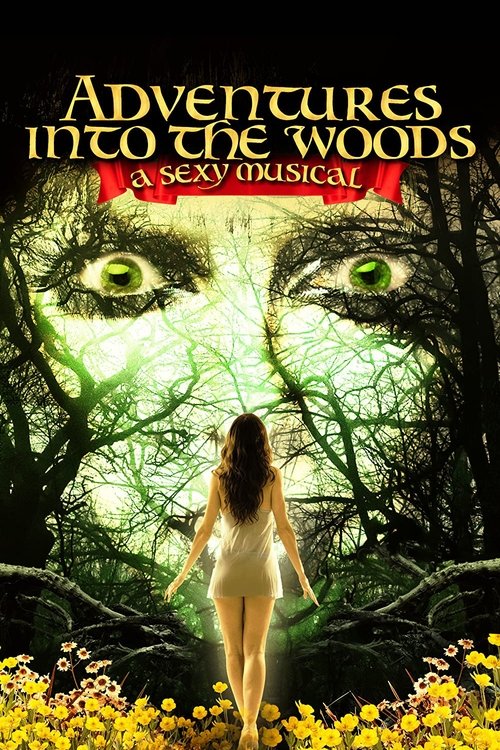 Adventures Into the Woods: A Sexy Musical (2012) poster