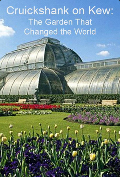 Cruickshank on Kew: The Garden That Changed the World (2009) poster