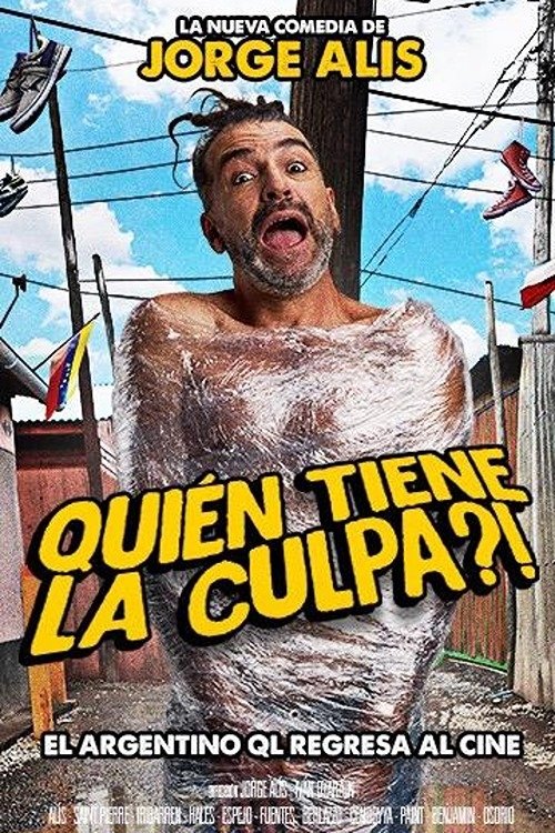 Quién tiene la culpa?! (2025) poster
