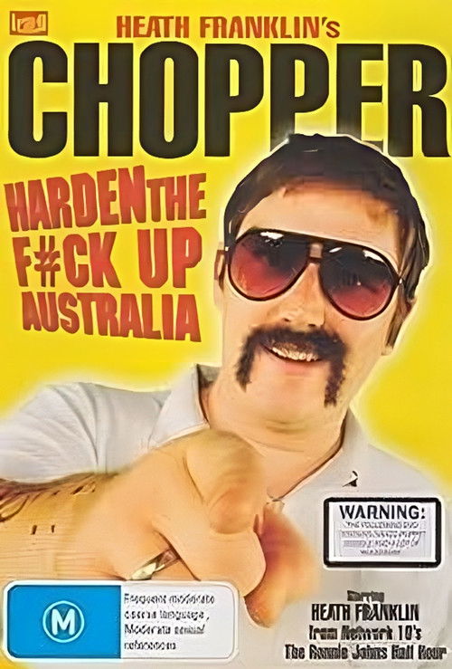 Heath Franklin's Chopper - Harden the F#ck Up Australia (2008) poster