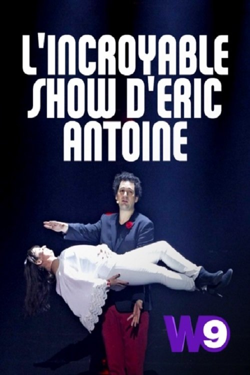 L'Incroyable Show d'Eric Antoine (2019) poster