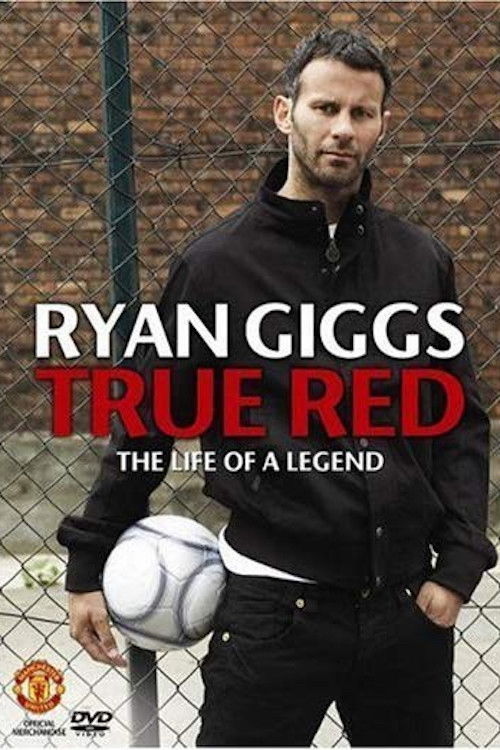 Ryan Giggs - True Red (2008) poster