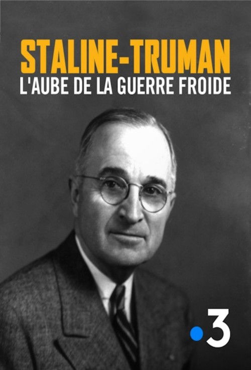 Staline-Truman, l'aube de la guerre froide (2019) poster