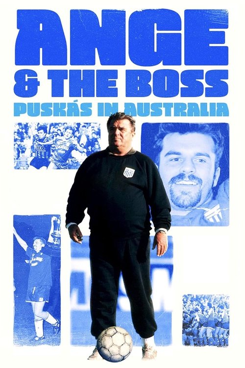 Ange & the Boss: Puskas in Australia (2025) poster