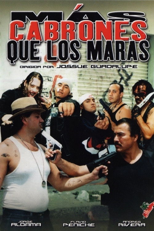 Más cabrones que los Maras (2005) poster