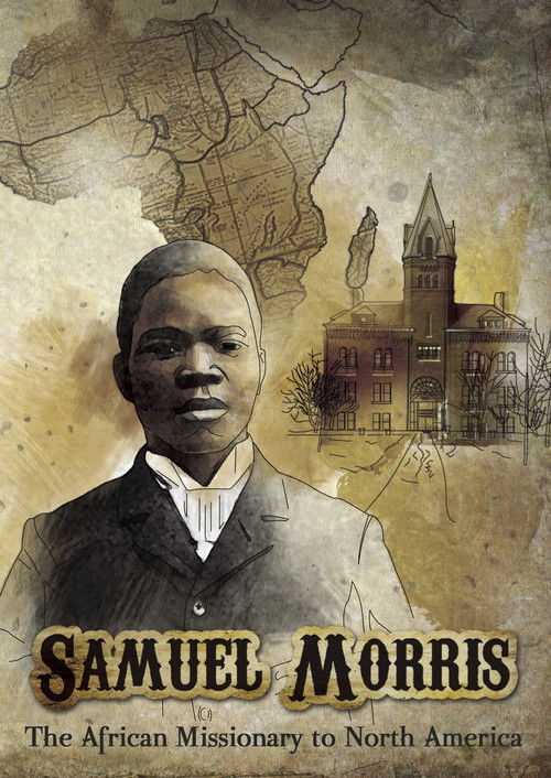 Samuel Morris: African Missionary to North America (2012) poster