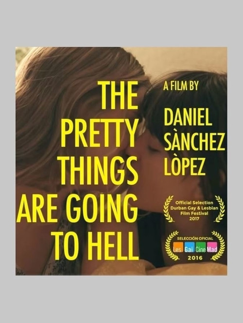 The Pretty Things Are Going to Hell (2016) poster