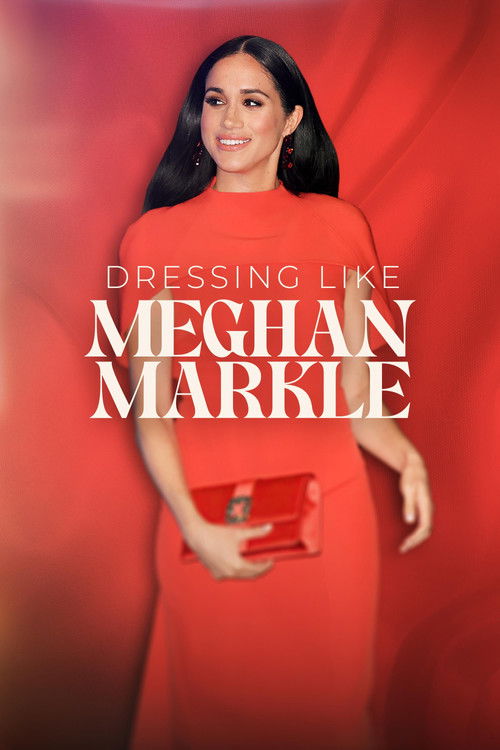Dressing Like Meghan Markle (2023) poster