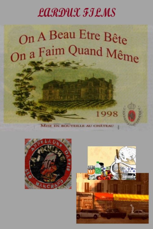 On a beau être bête, on a faim quand même (2001) poster