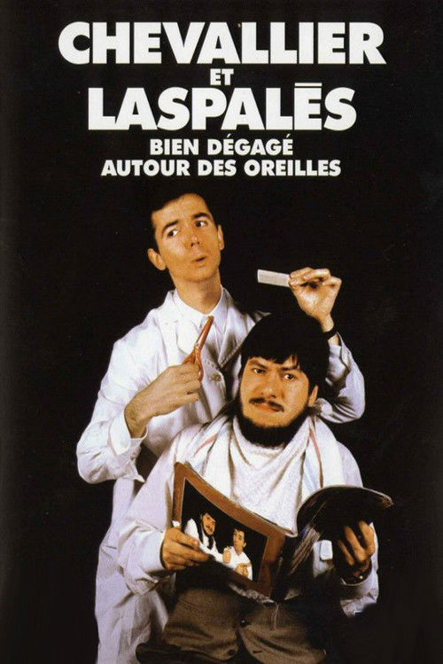 Chevallier et Laspalès - Bien dégagé autour des oreilles... (1989) poster