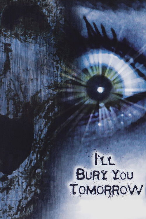 I'll Bury You Tomorrow (2002) poster
