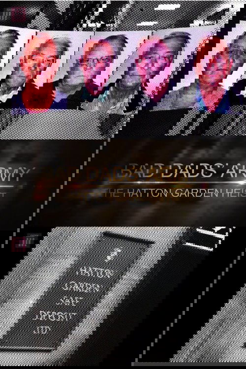 Bad Dads' Army: The Hatton Garden Heist (2016) poster