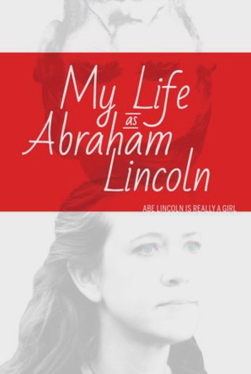 My Life as Abraham Lincoln (2012) poster