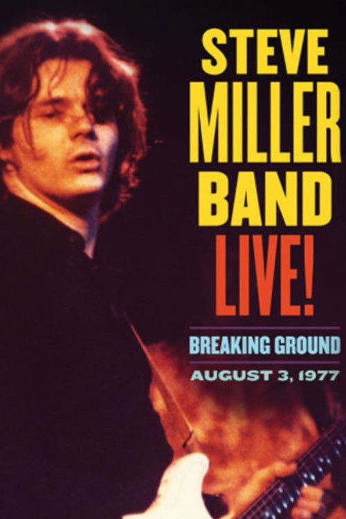 Steve Miller Band Live! Breaking Ground (2021) poster