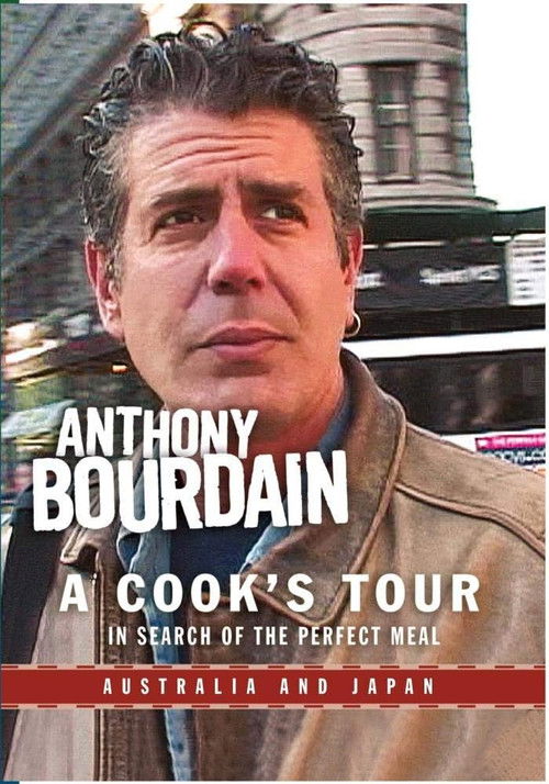 Anthony Bourdain: A Cook's Tour - Australia and Japan (2002) poster