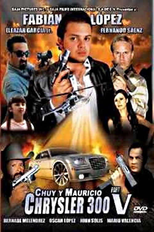 Chuy y Mauricio: El Chrysler 300 Part V (2010) poster