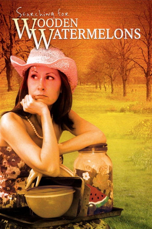 Searching for Wooden Watermelons (2003) poster
