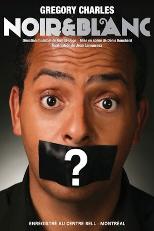 Gregory Charles: Noir Et Blanc (2006) poster
