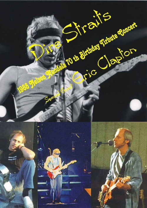 Dire Straits with Eric Clapton - Nelson Mandela 70th Birthday Tribute (1988) poster