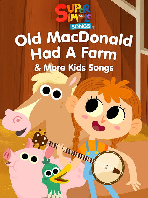 Old MacDonald Had a Farm & More Kids Songs: Super Simple Songs (2019) poster