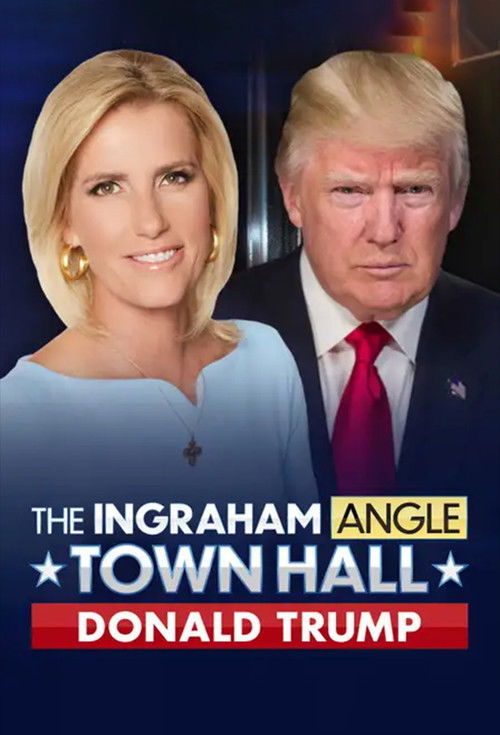 The Ingraham Angle Town Hall: Donald Trump (2024) poster