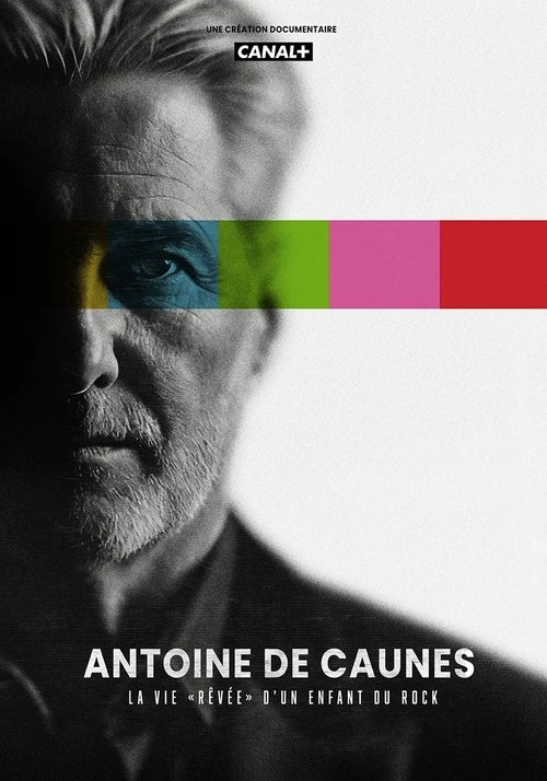 Antoine de Caunes : la vie rêvée d'un enfant du rock (2025) poster