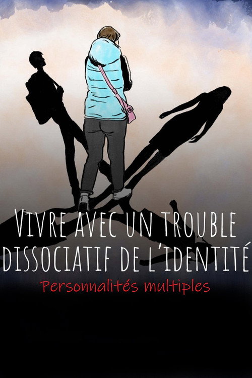 Personnalités multiples - Vivre avec un trouble dissociatif de l’identité (TDI) (2025) poster