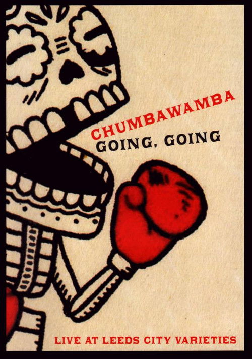 Chumbawamba : Going, Going — Live At Leeds City Varieties (2013) poster