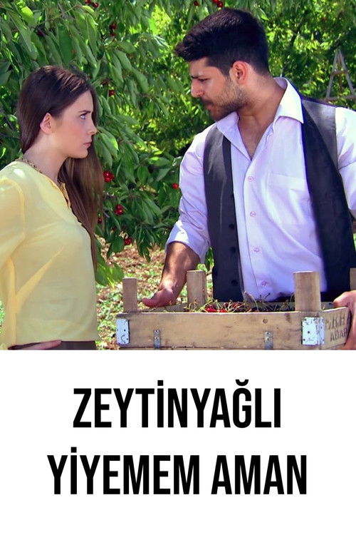 Zeytinyağlı Yiyemem Aman (2014) poster