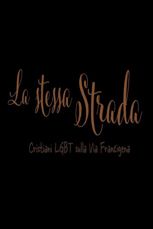La Stessa Strada, Cristiani LGBT sulla Via Francigena (2018) poster