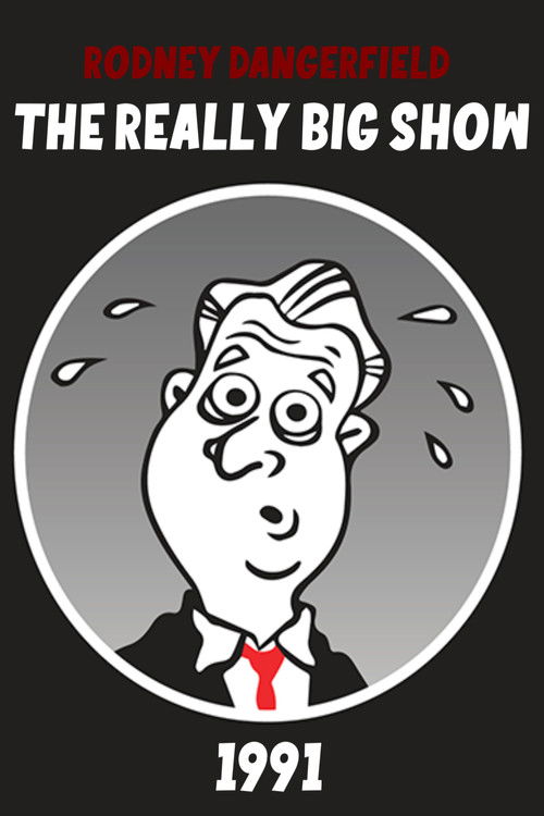Rodney Dangerfield's The Really Big Show (1991) poster