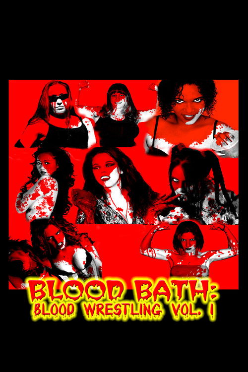 Blood Bath: Blood Wrestling Vol. I (2007) poster