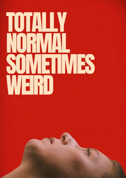 Totally Normal Sometimes Weird (2025) poster