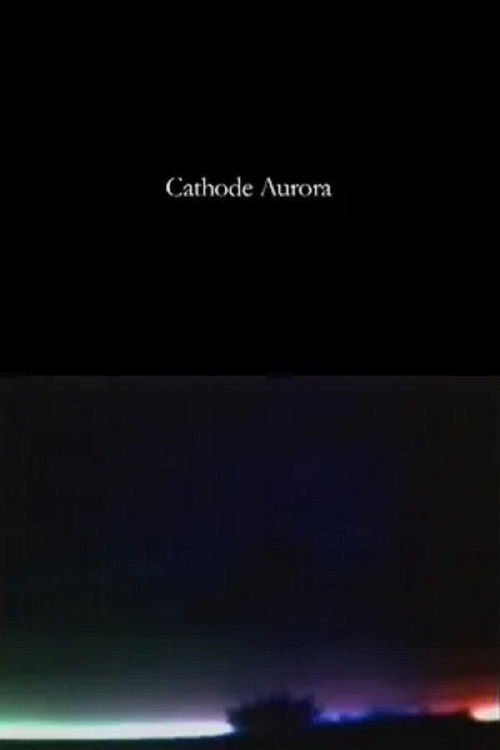 Cathode Aurora (2002) poster