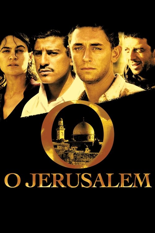 Ô Jerusalem (2006) poster