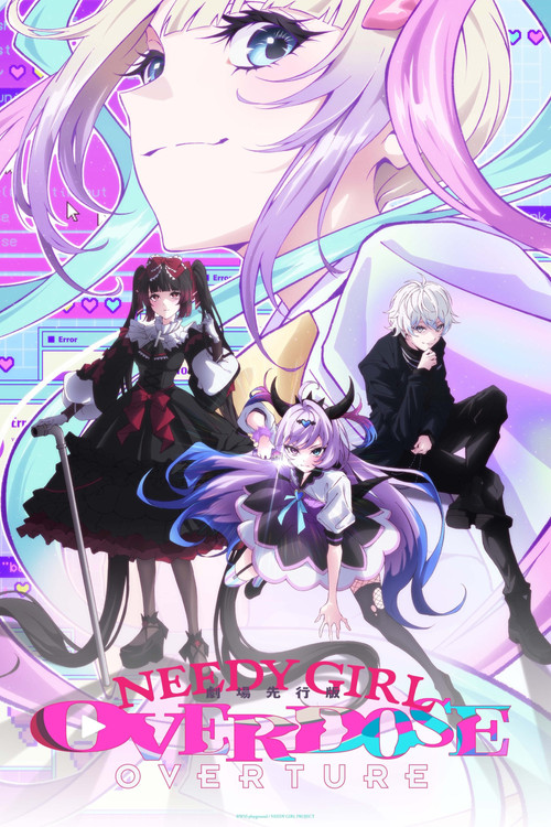 NEEDY GIRL OVERDOSE -OVERTURE- (2026) poster