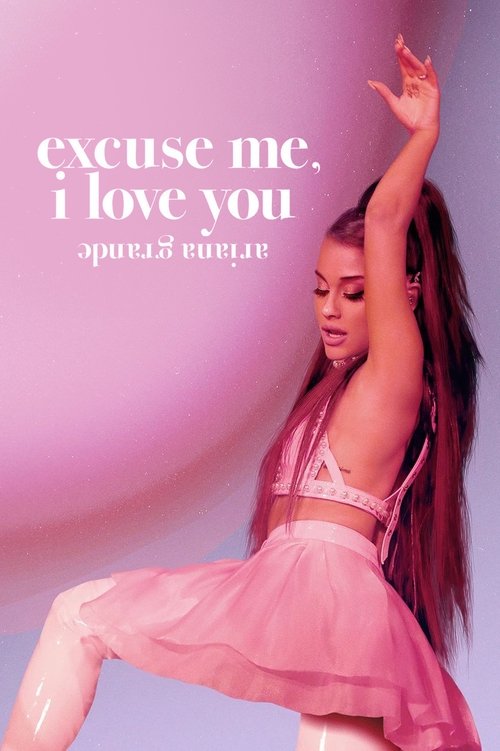 ariana grande: excuse me, i love you (2020) poster