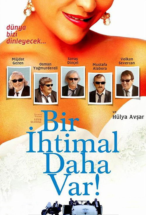 Bir İhtimal Daha Var (2007) poster