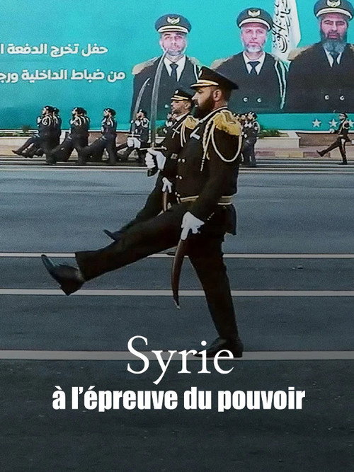 Syrie, à l’épreuve du pouvoir (2025) poster