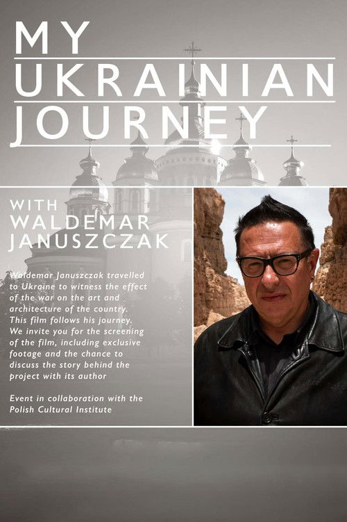Waldemar Januszcak: My Ukrainian Journey (2022) poster